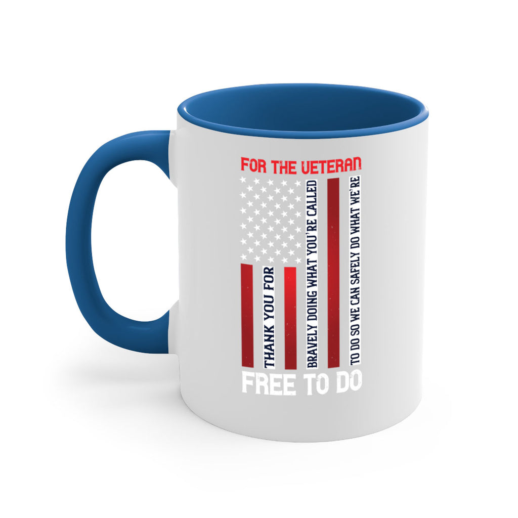 for the veteran thank you for bravely doing what you’re called 62#- veterns day-Mug / Coffee Cup