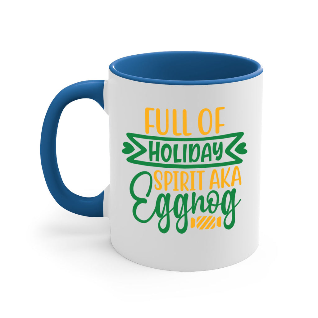 full of holiday spirit aka eggnog style 220#- christmas-Mug / Coffee Cup