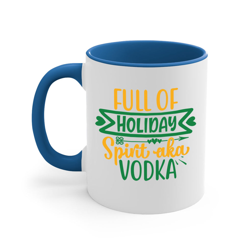 full of holiday spirit aka vodka style 224#- christmas-Mug / Coffee Cup