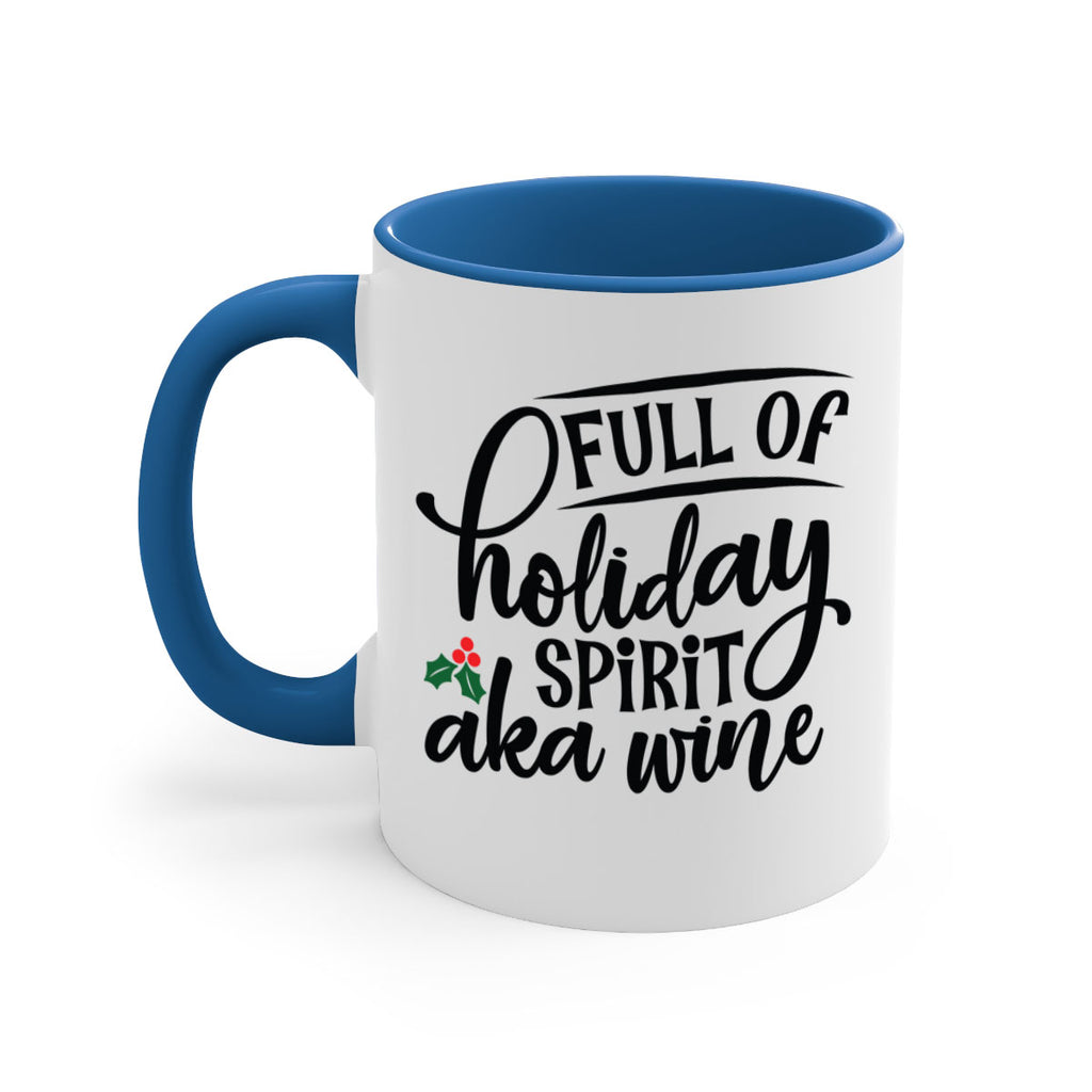 full of holiday spirit aka wine style 226#- christmas-Mug / Coffee Cup