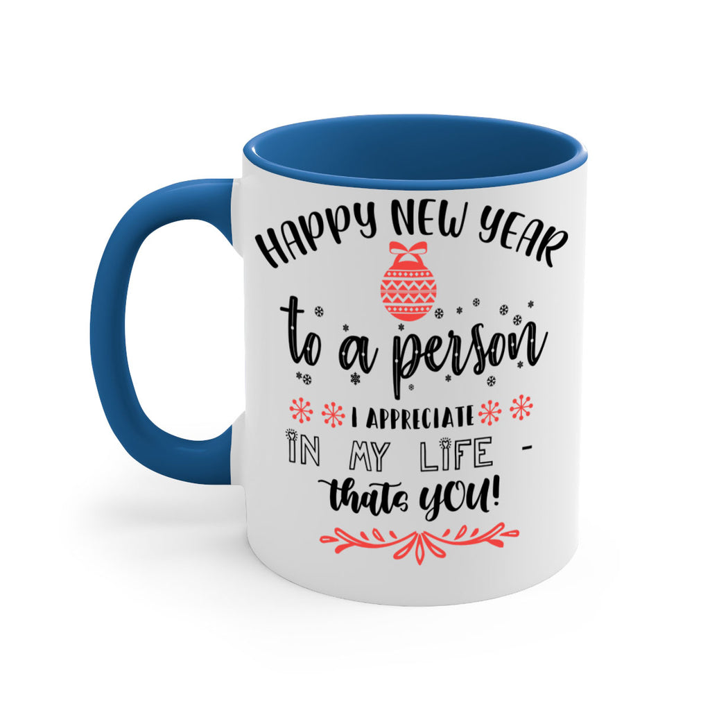 happy new year to a person i appreciate in my life thats you! style 270#- christmas-Mug / Coffee Cup