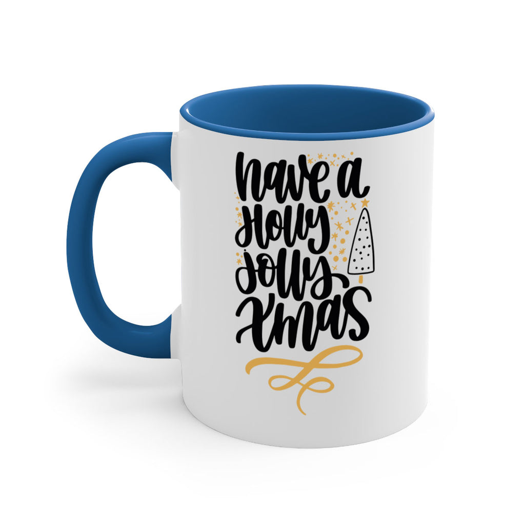 have a holly jolly xmas gold 146#- christmas-Mug / Coffee Cup