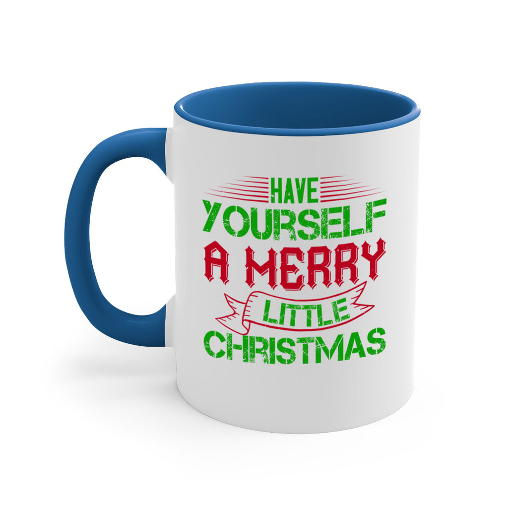 have yourself a merry little christmas 425#- christmas-Mug / Coffee Cup