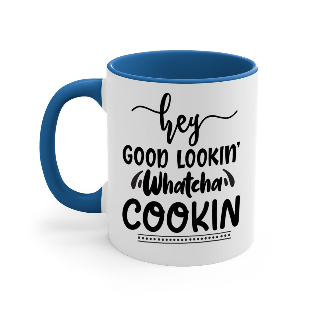 hey good lookin whatcha cookin 72#- bathroom-Mug / Coffee Cup