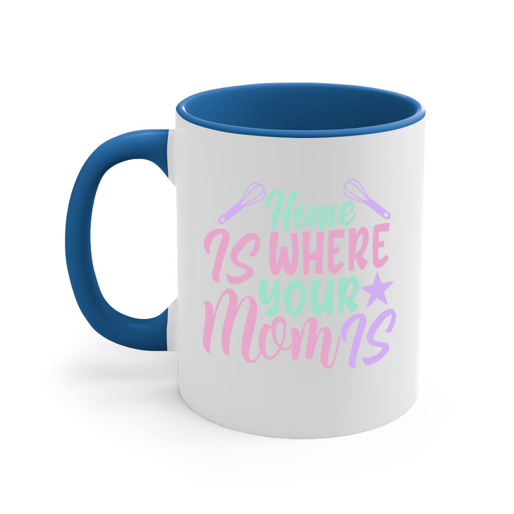 home is where your mom is 37#- home-Mug / Coffee Cup