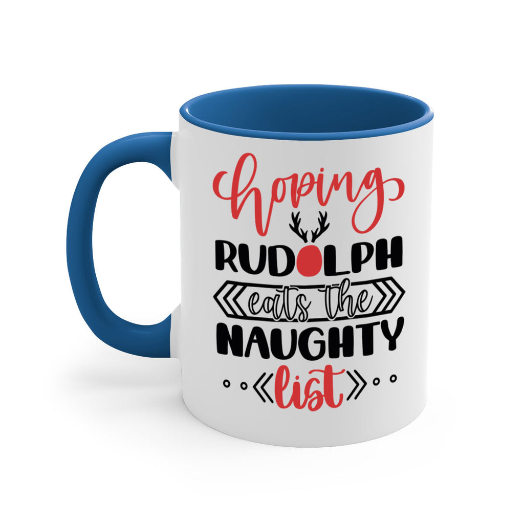 hoping rudolph eats the naughty list 136#- christmas-Mug / Coffee Cup