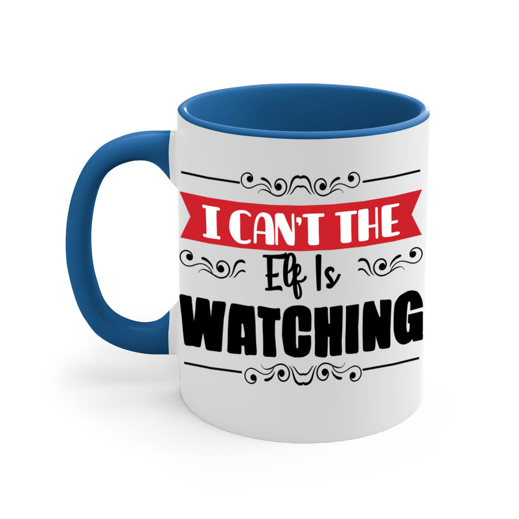 i can t the elf is watching style 320#- christmas-Mug / Coffee Cup