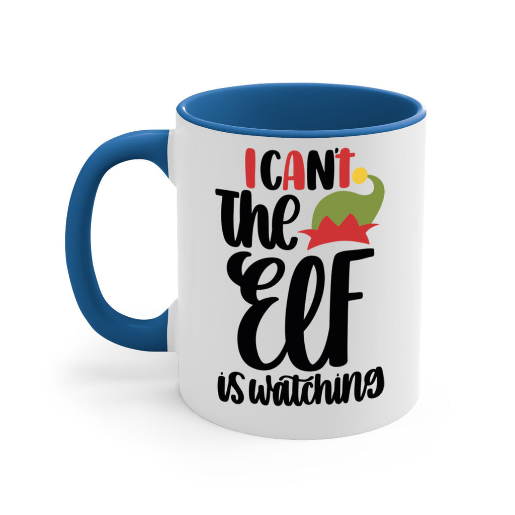 i cant the elf is watching 133#- christmas-Mug / Coffee Cup