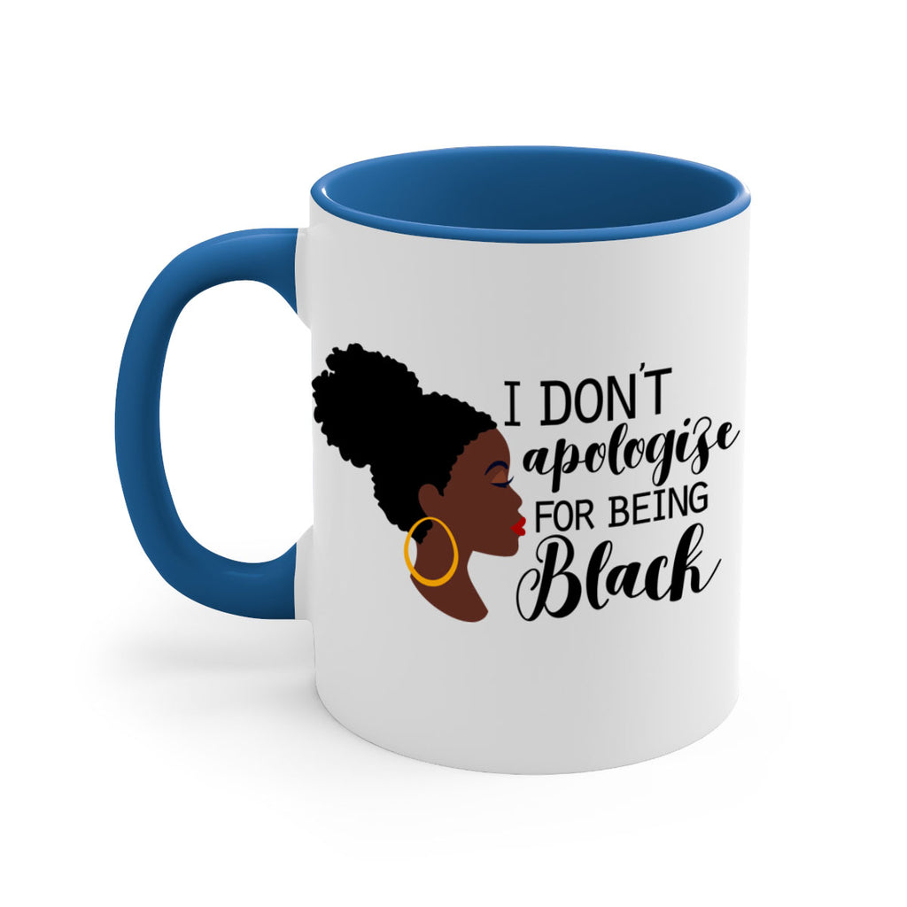 i dont apologize for being black Style 34#- Black women - Girls-Mug / Coffee Cup