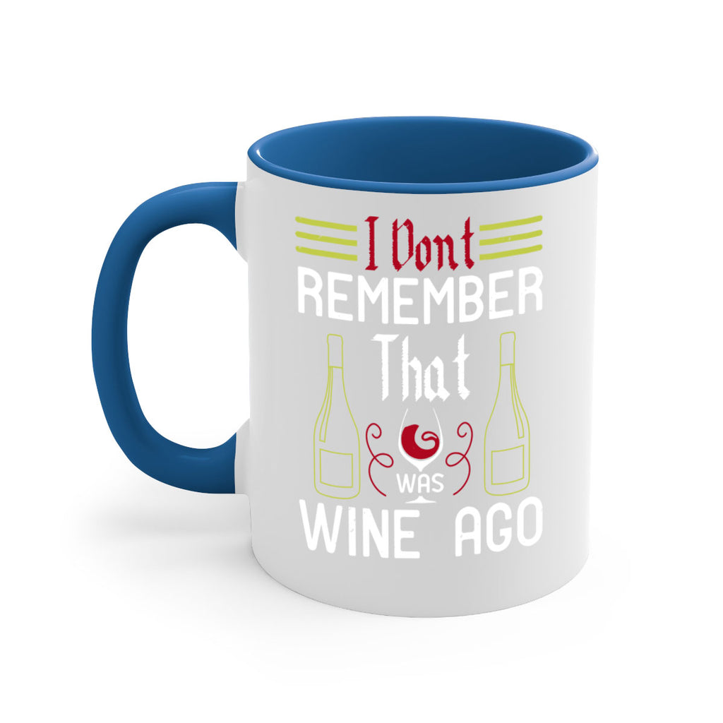 i dont remember that was wine ago 214#- wine-Mug / Coffee Cup