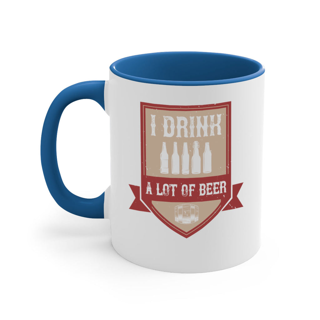 i drink a lot of beer 81#- beer-Mug / Coffee Cup