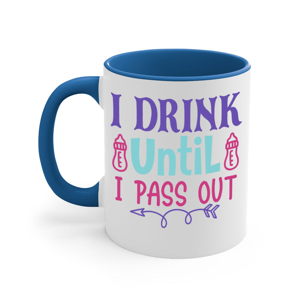 i drink until i pass out Style 257#- baby2-Mug / Coffee Cup