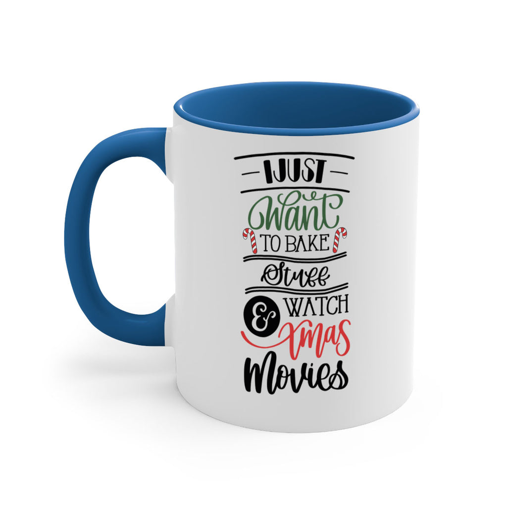 i just want to bake stuff and watch xmas movies 131#- christmas-Mug / Coffee Cup