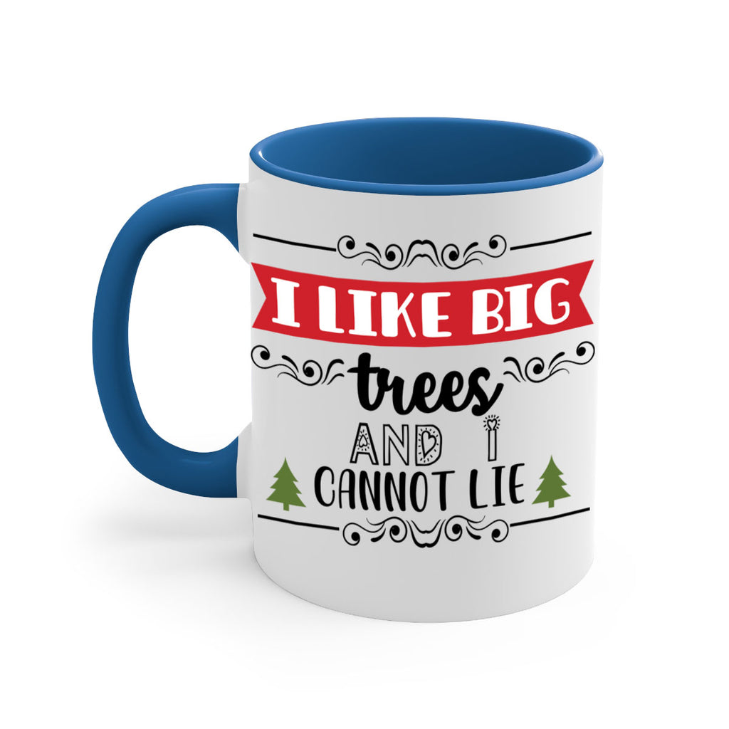 i like big trees and i cannot lie style 333#- christmas-Mug / Coffee Cup