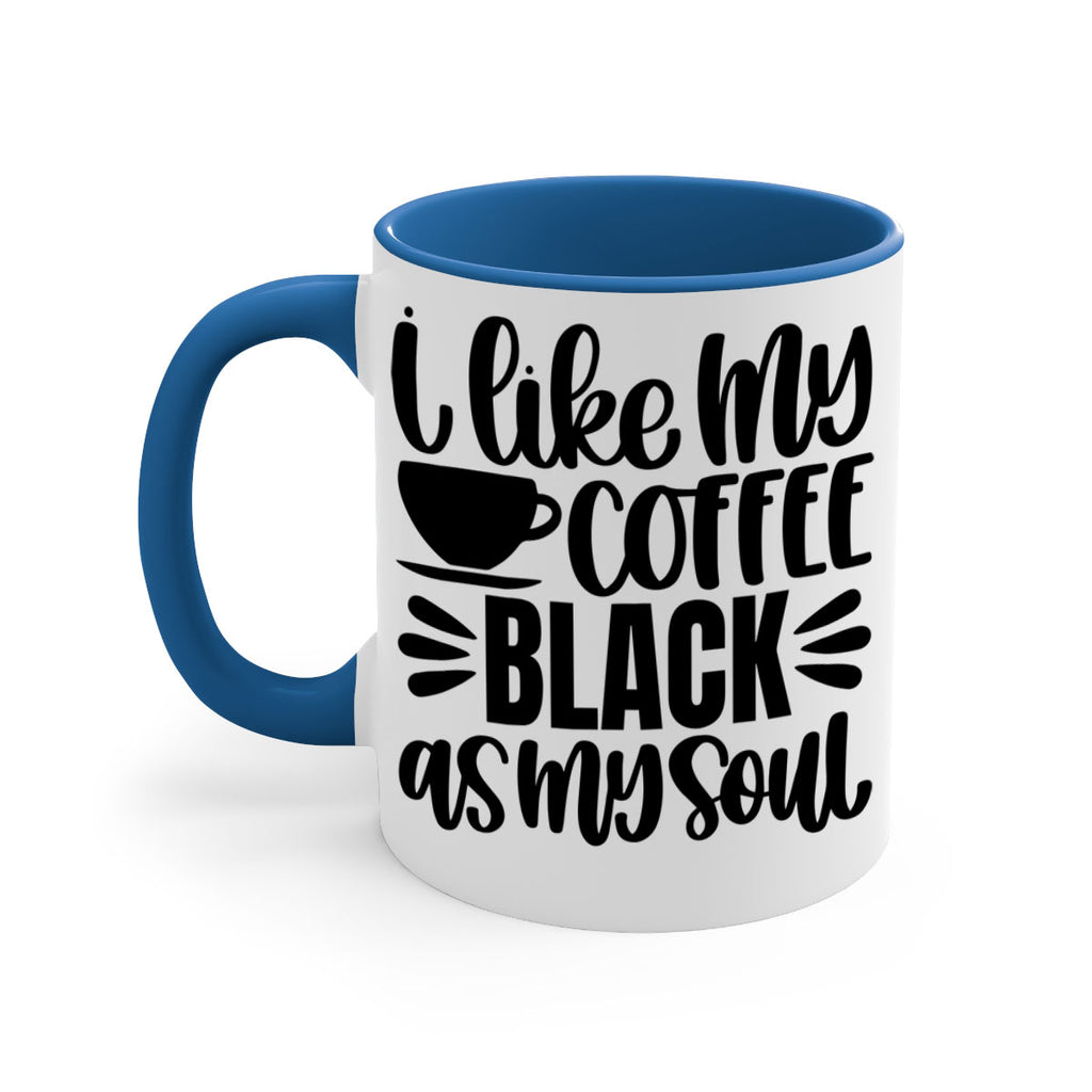 i like my coffee black 103#- coffee-Mug / Coffee Cup