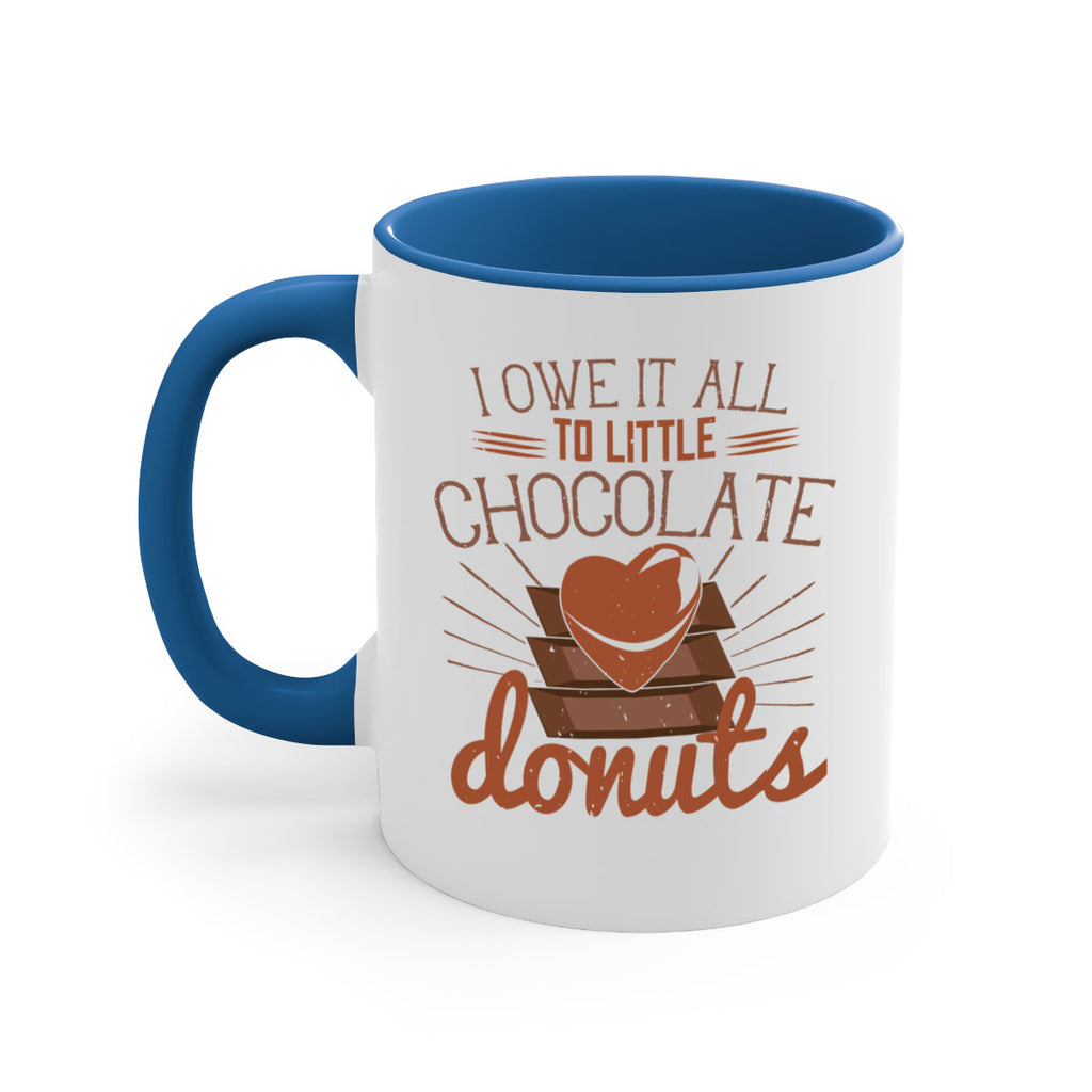 i owe it all to little chocolate donuts 34#- chocolate-Mug / Coffee Cup