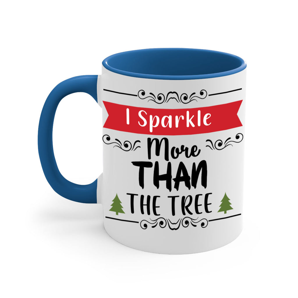 i sparkle more than the tree style 346#- christmas-Mug / Coffee Cup