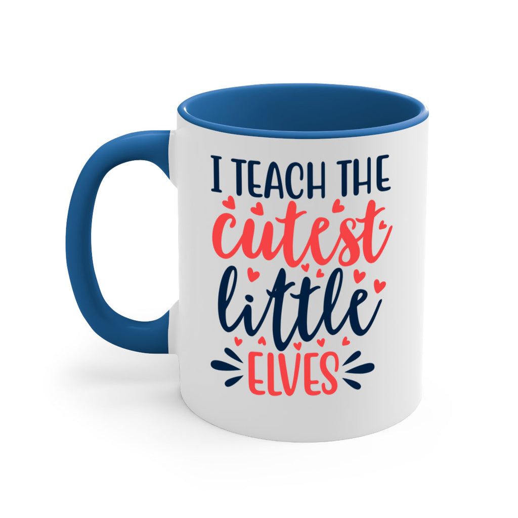 i teach the cutest little elvess 254#- christmas-Mug / Coffee Cup