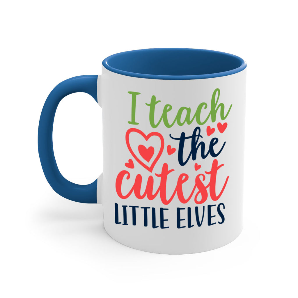 i teach the cutest little elvesss 253#- christmas-Mug / Coffee Cup