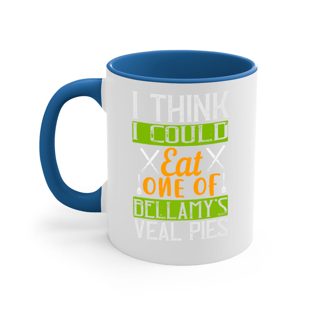 i think i could eat one of bellamy’s veal pies 27#- cooking-Mug / Coffee Cup