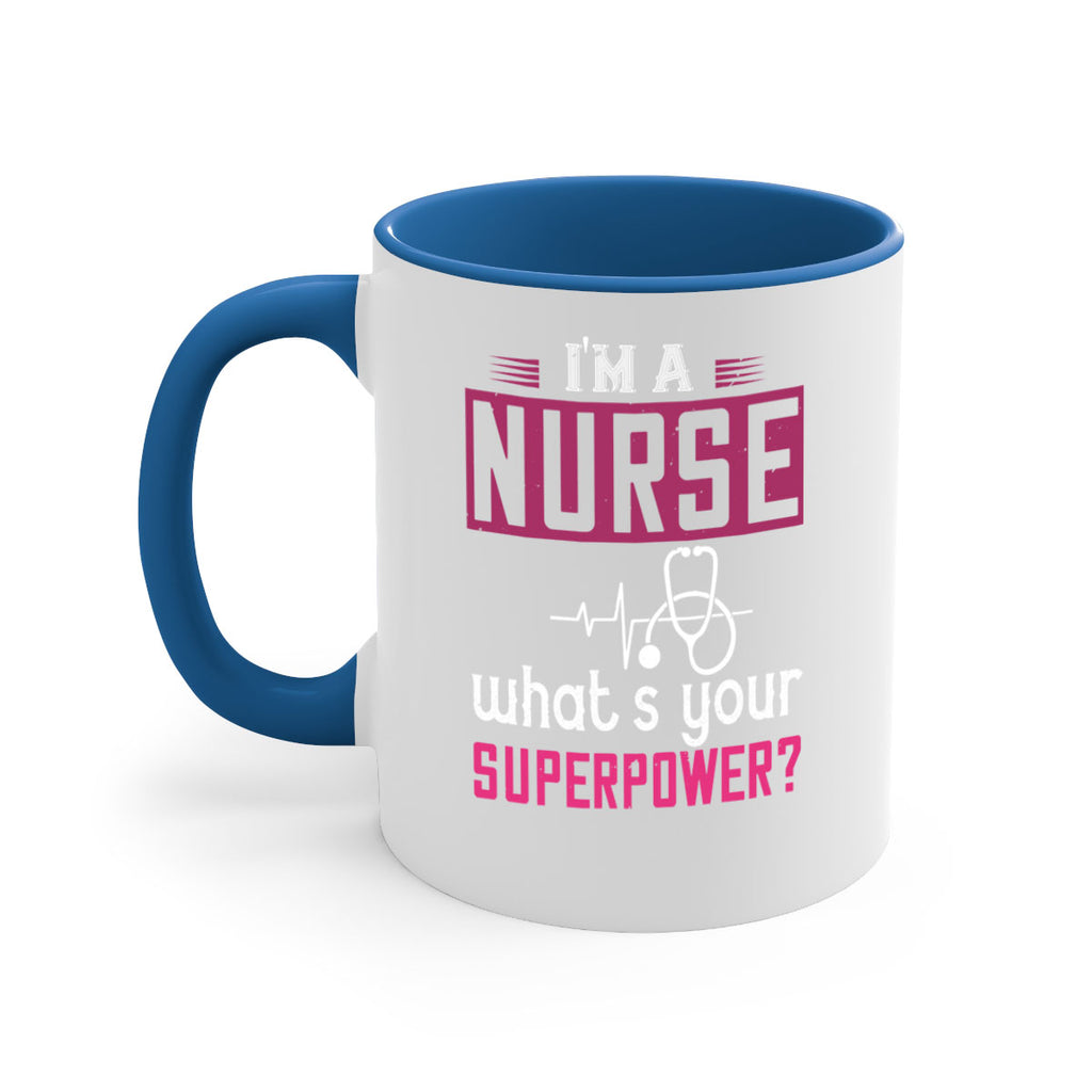 im a nurse whats your superpower Style 308#- nurse-Mug / Coffee Cup