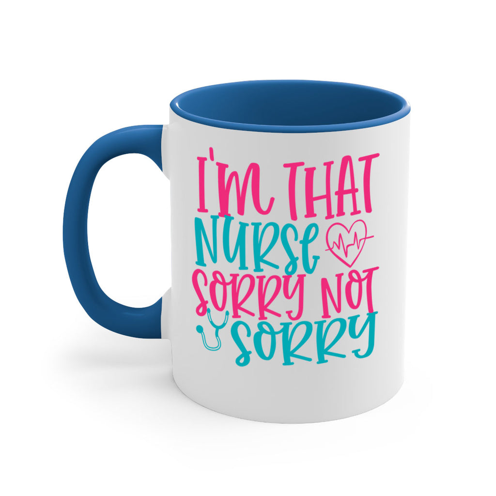 im that nurse sorry not sorry Style Style 151#- nurse-Mug / Coffee Cup