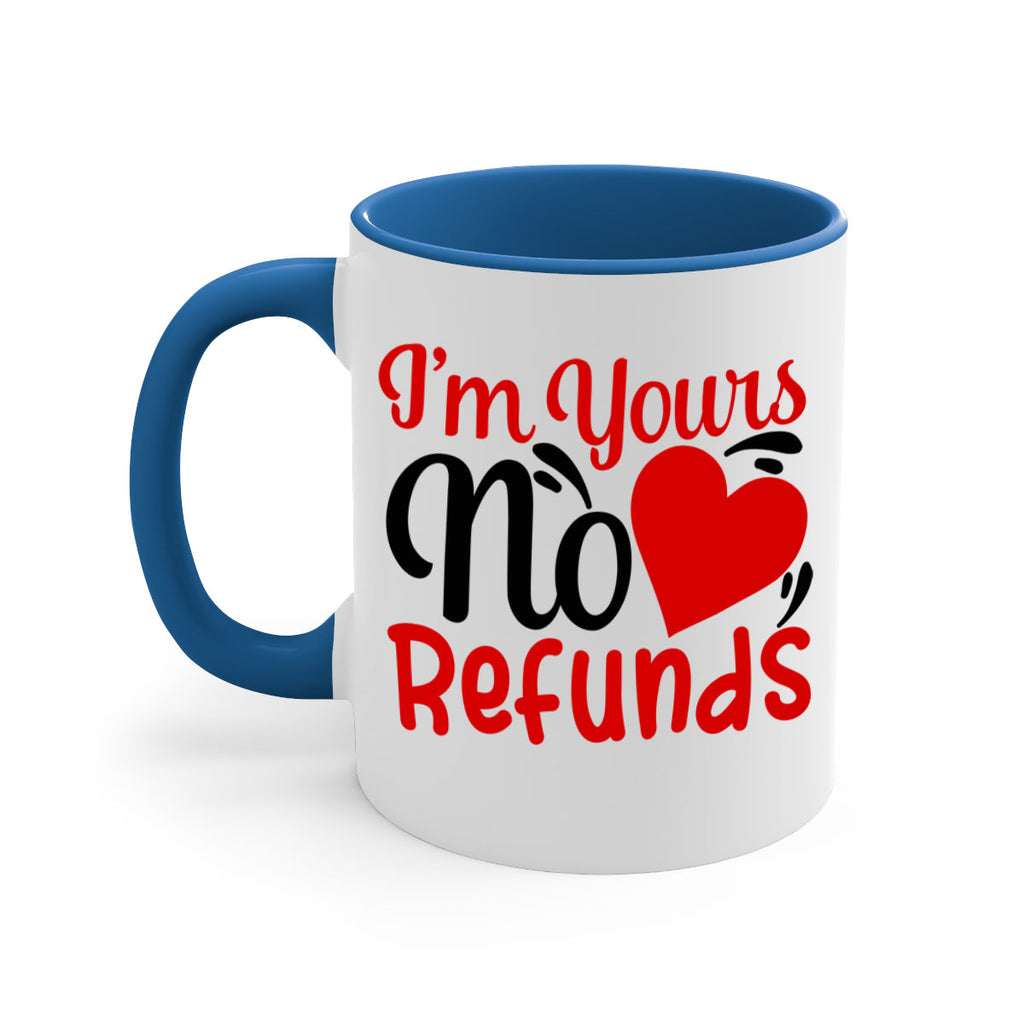 im yours no refunds 77#- valentines day-Mug / Coffee Cup
