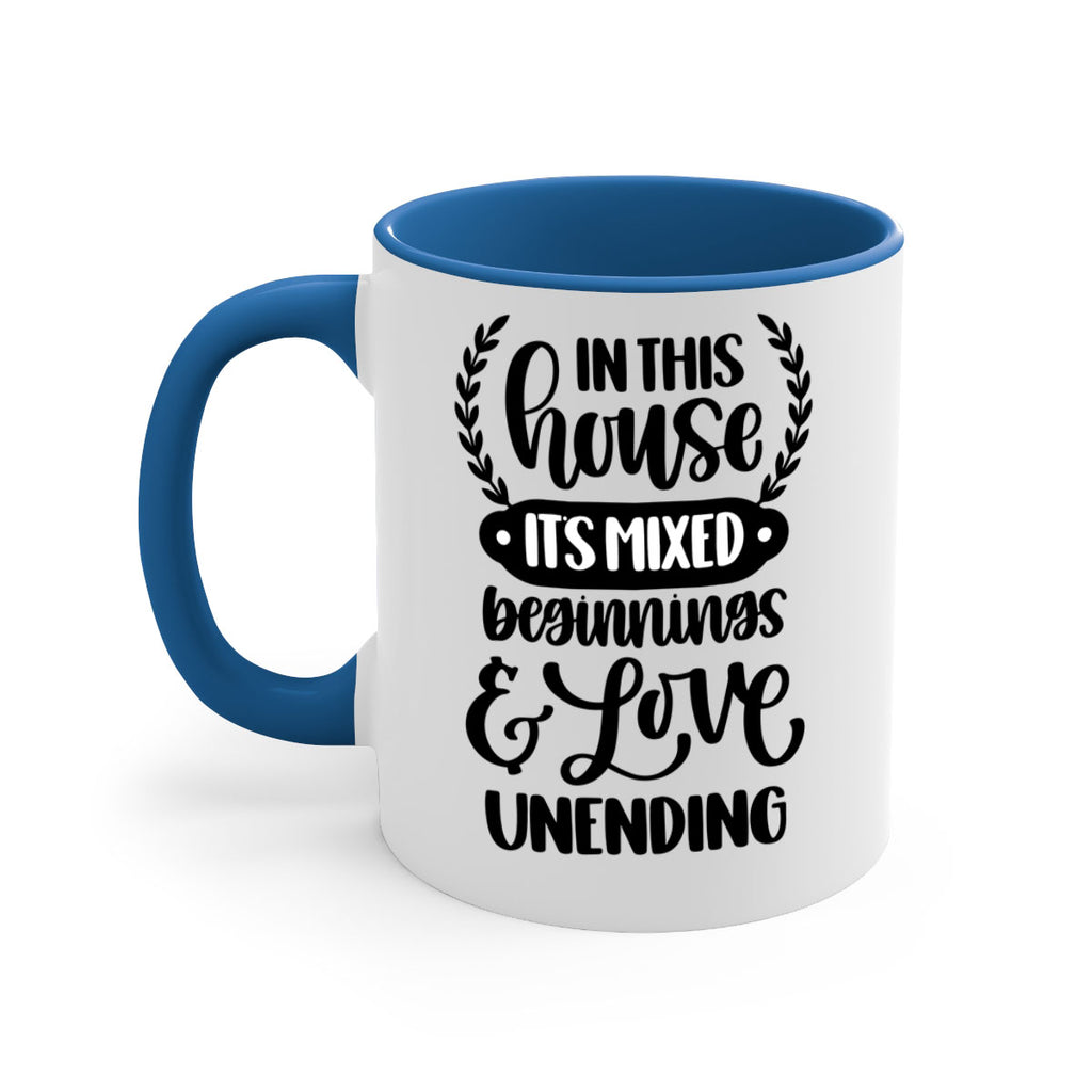 in this house its mixed beginnings love unending 9#- home-Mug / Coffee Cup