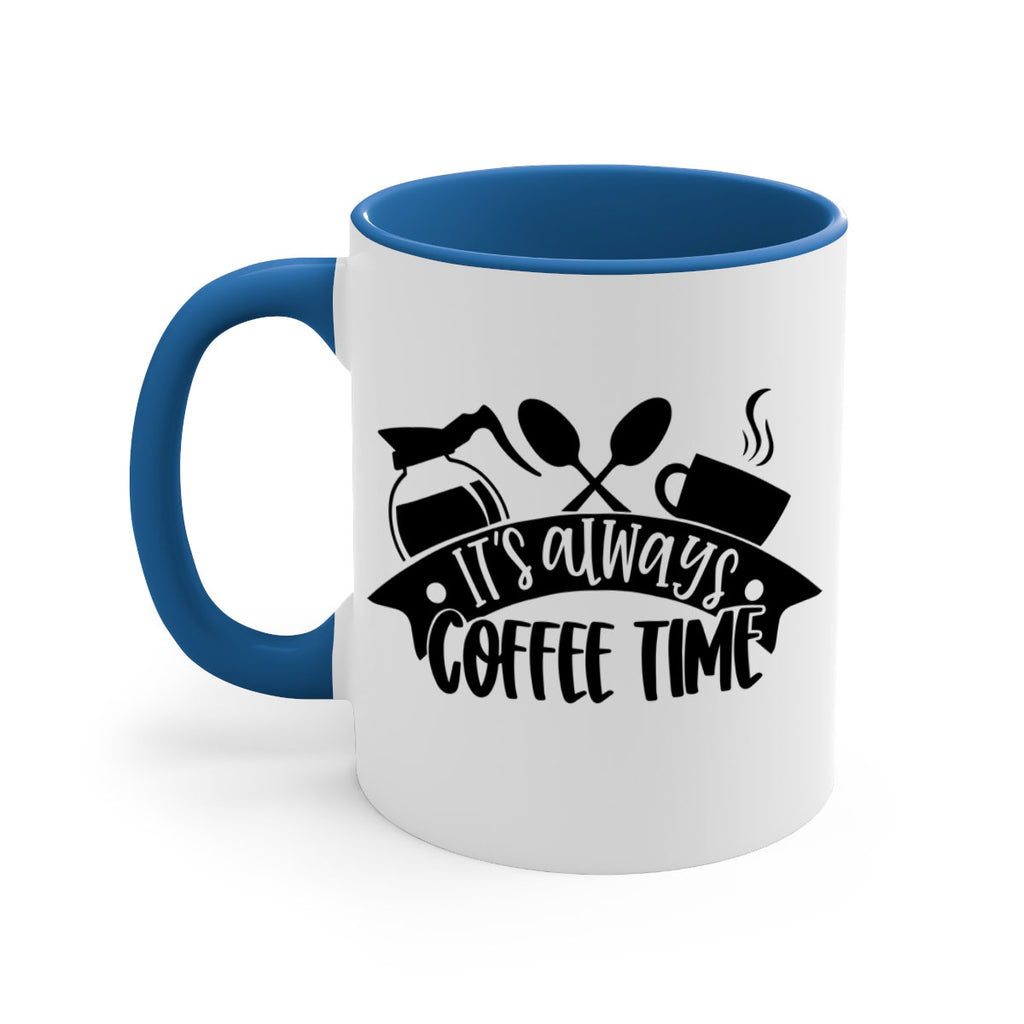 its always coffee time 89#- coffee-Mug / Coffee Cup