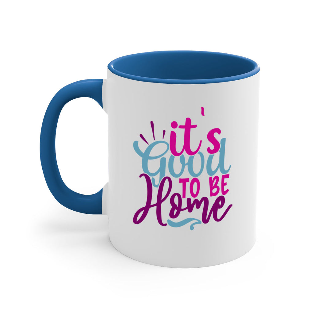 its good to be home 25#- Family-Mug / Coffee Cup