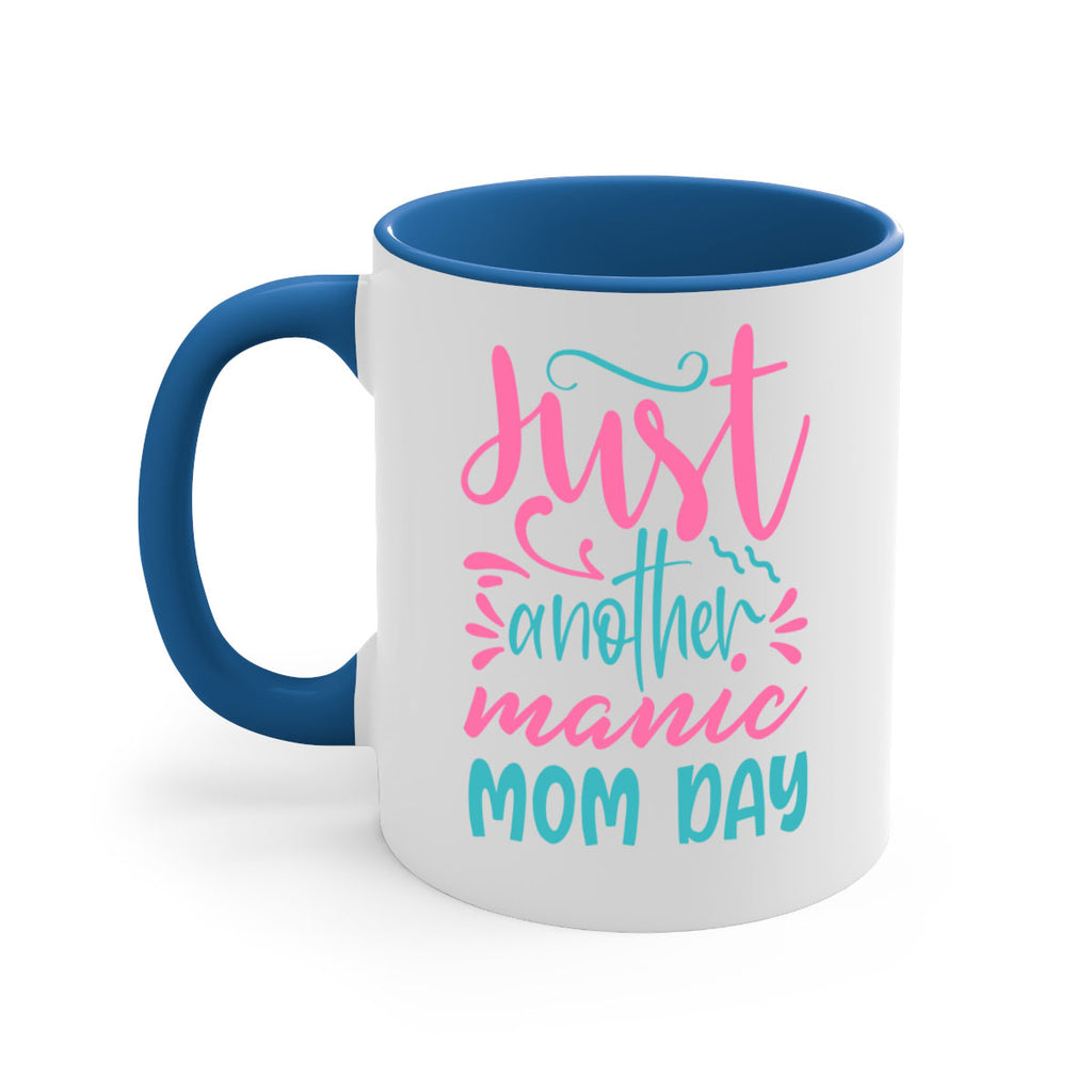 just another manic mom day 254#- mom-Mug / Coffee Cup