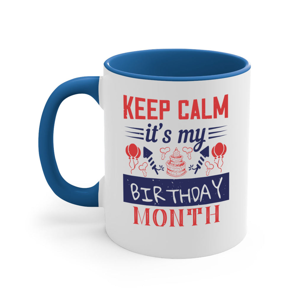 keep calm it’s my birthday month Style 73#- birthday-Mug / Coffee Cup