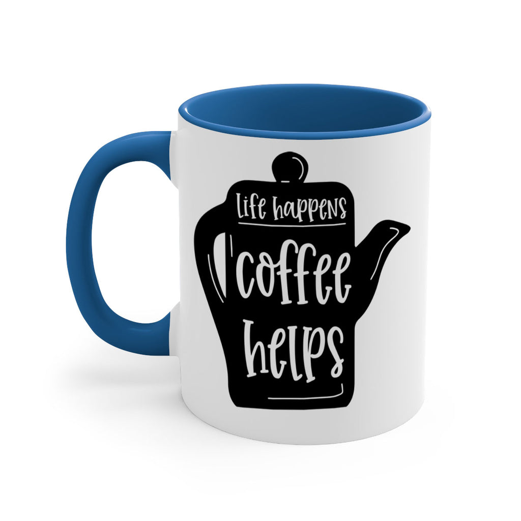 life happens coffee helps 74#- coffee-Mug / Coffee Cup