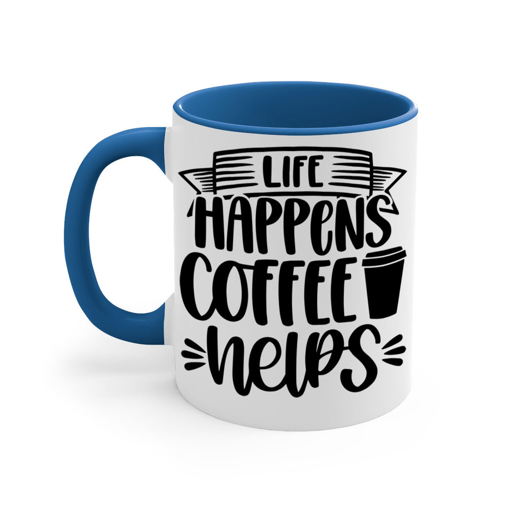 life happens coffee helps 75#- coffee-Mug / Coffee Cup