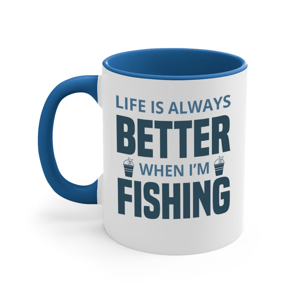 life is always better 64#- fishing-Mug / Coffee Cup