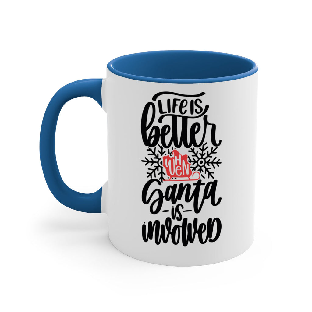life is better when santa is involved 104#- christmas-Mug / Coffee Cup