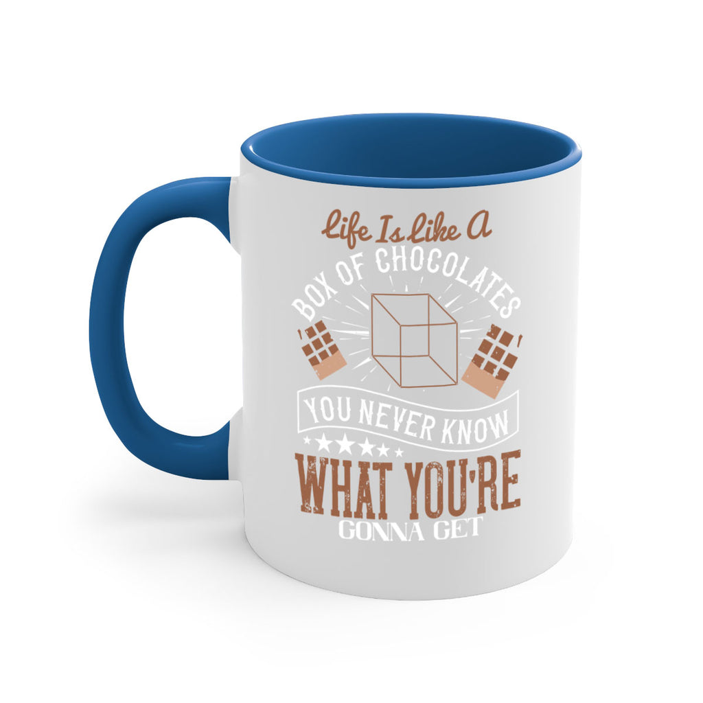 life is like a box of chocolates you never know what youre gonna get 25#- chocolate-Mug / Coffee Cup