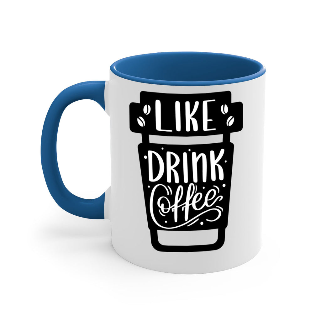 like drink coffee 72#- coffee-Mug / Coffee Cup