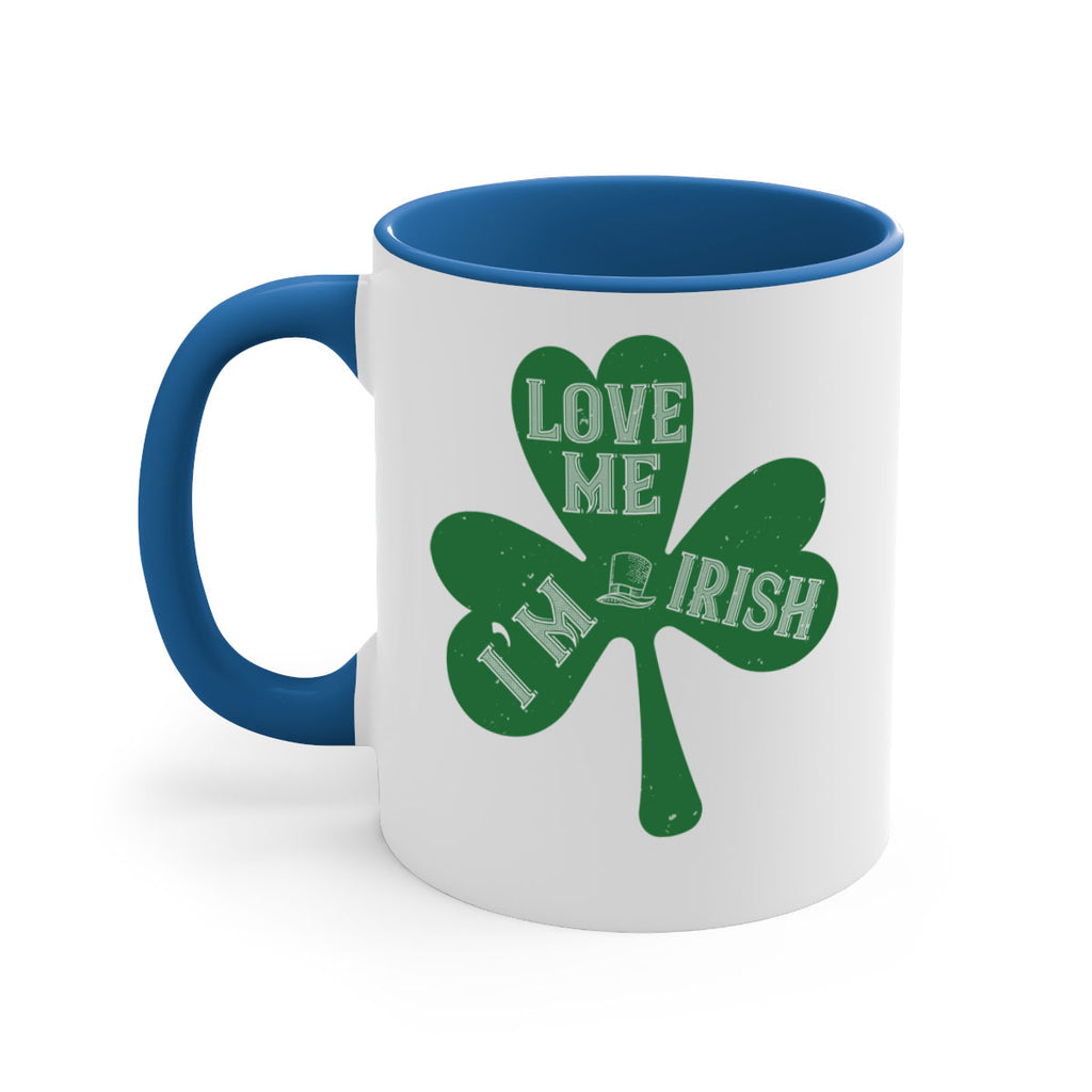 love me i’m irish Style 119#- St Patricks Day-Mug / Coffee Cup