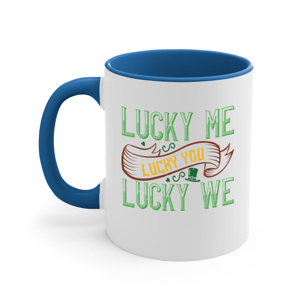 lucky me lucky you lucky me Style 118#- St Patricks Day-Mug / Coffee Cup