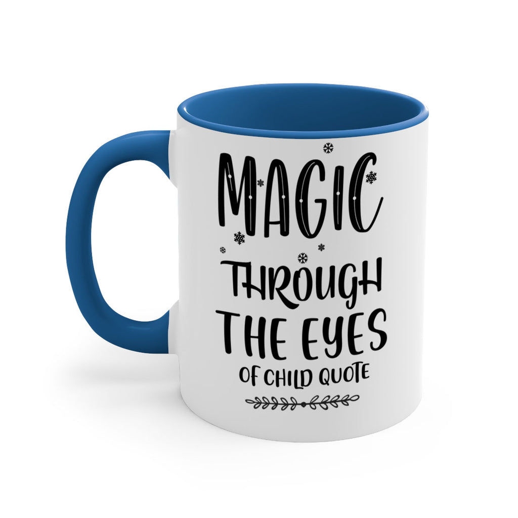 magic through the eyes of child quote style 448#- christmas-Mug / Coffee Cup