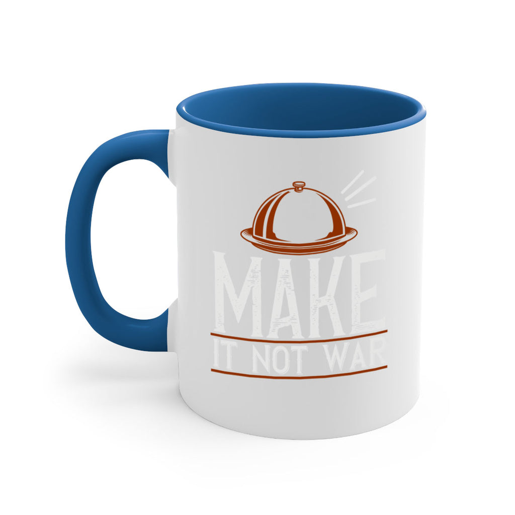 make it not war 16#- cooking-Mug / Coffee Cup