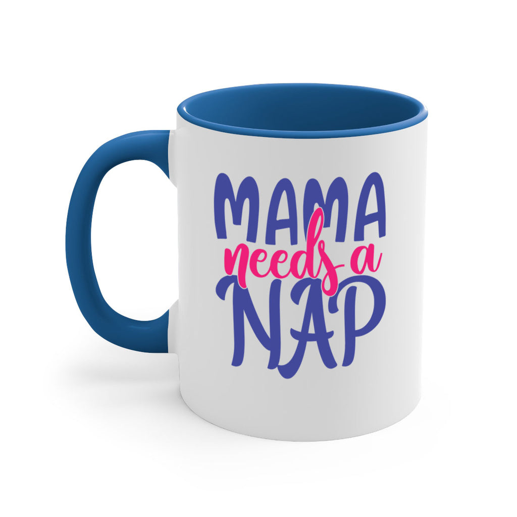 mama needs a nap 383#- mom-Mug / Coffee Cup