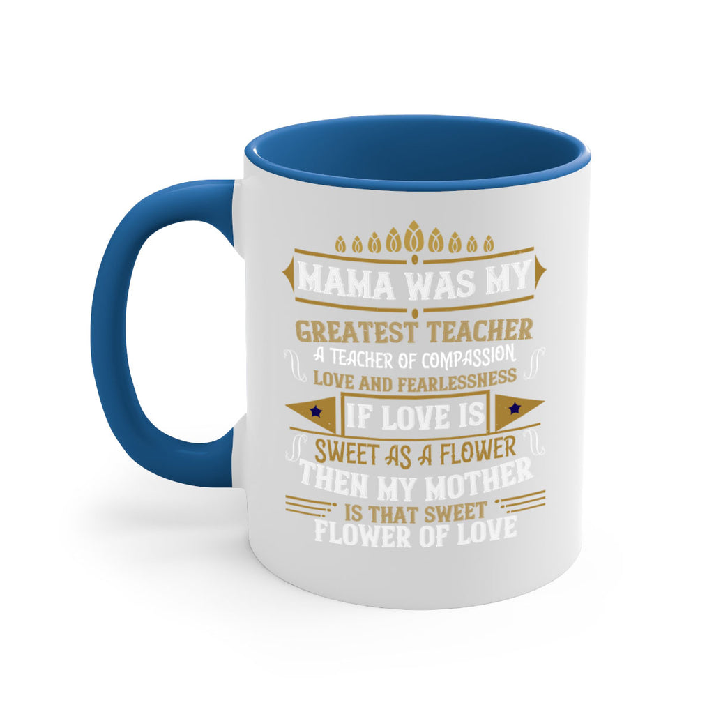 mama was my greatest teacher a teacher of compassion 130#- mom-Mug / Coffee Cup