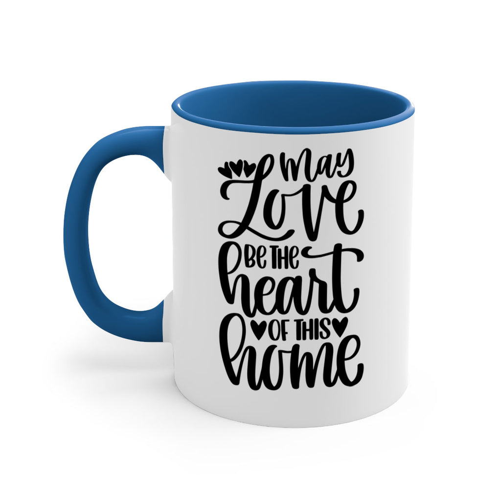 may love be the heart of this home 6#- home-Mug / Coffee Cup