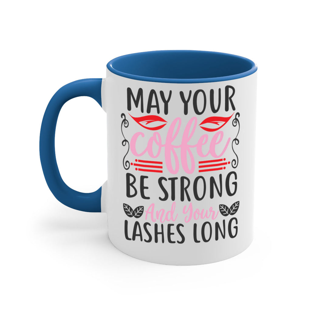 may your coffee be strong and your lashes long Style 151#- makeup-Mug / Coffee Cup