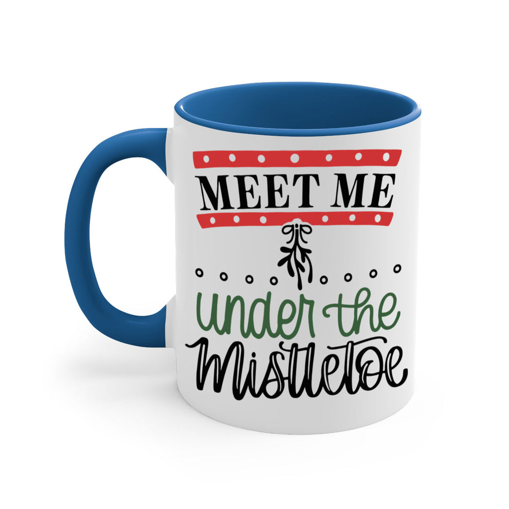 meet me under the mistletoe 98#- christmas-Mug / Coffee Cup