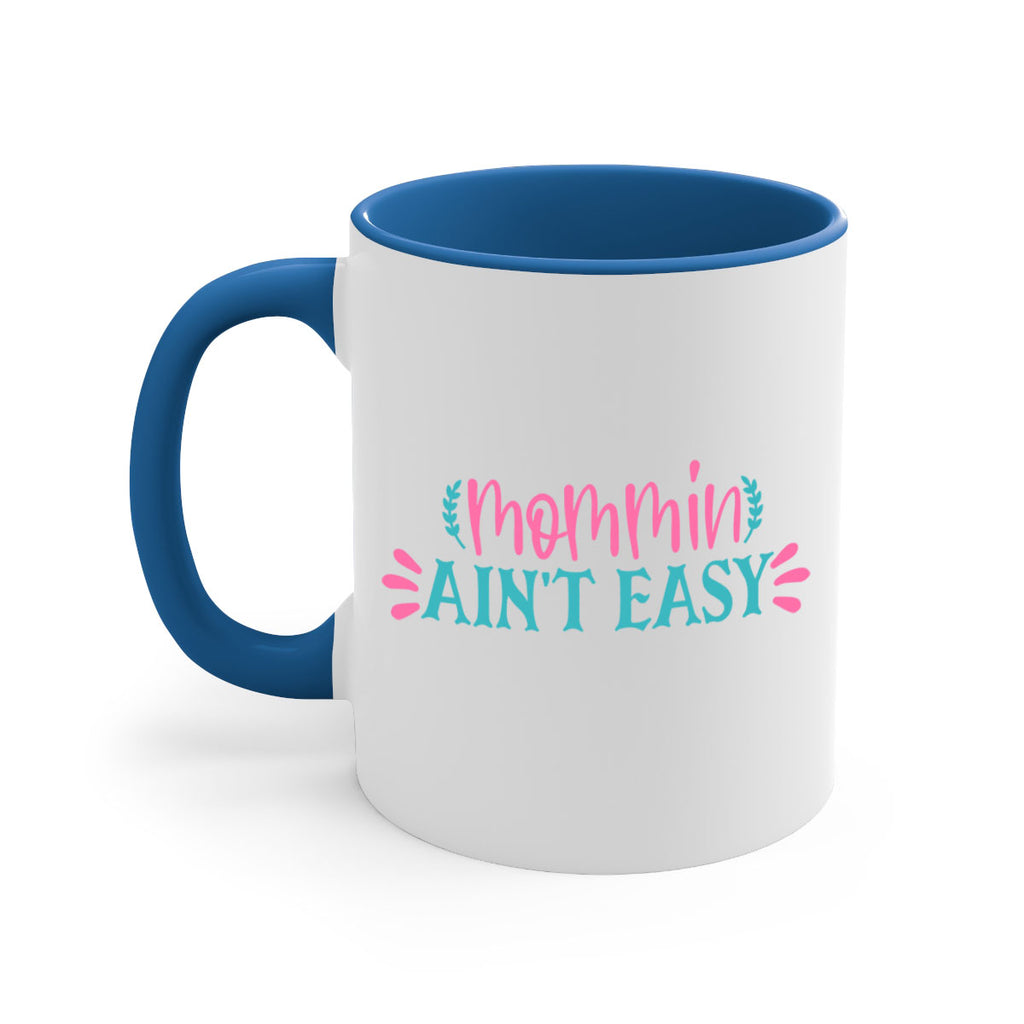 mommin aint easy 425#- mom-Mug / Coffee Cup