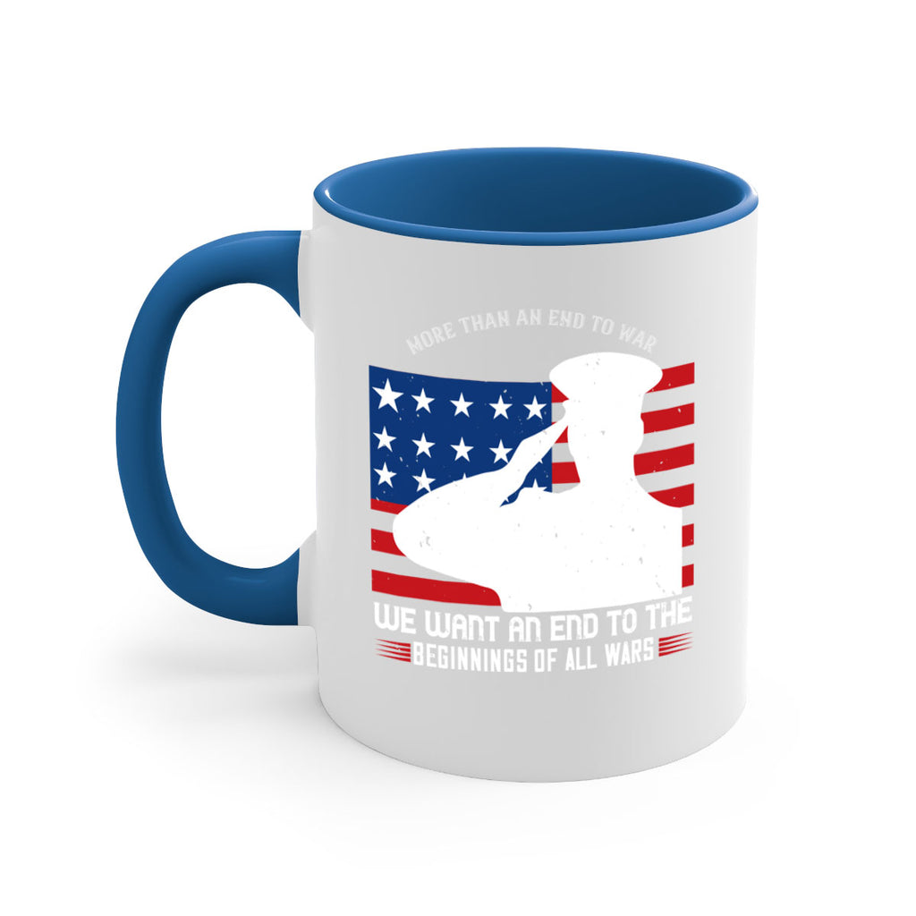 more than an end to war we want an end to the beginnings of all wars 98#- veterns day-Mug / Coffee Cup