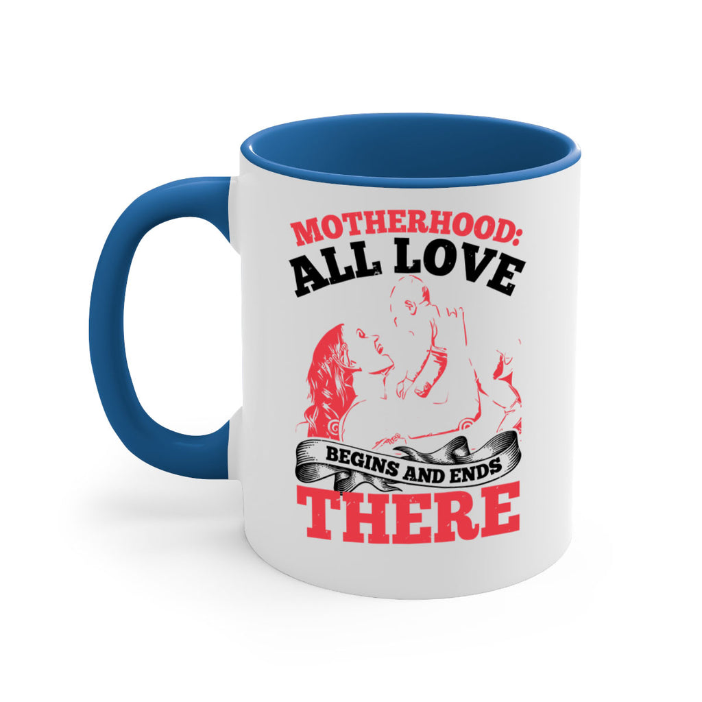 motherhood all love begins and ends there 44#- mothers day-Mug / Coffee Cup